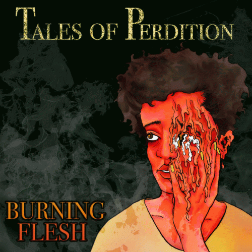 Tales Of Perdition : Burning Flesh